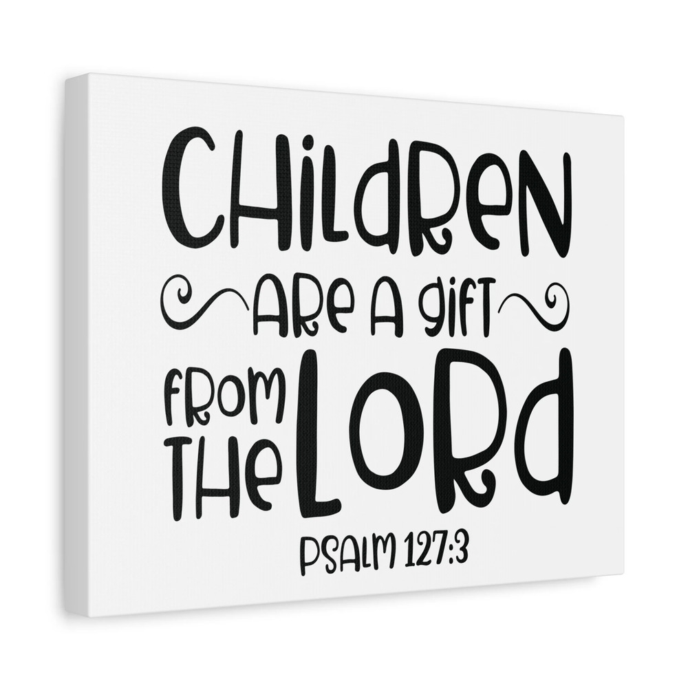 Scripture Canvas From The Lord Psalm 127:3 Christian Wall Art Bible Verse Print